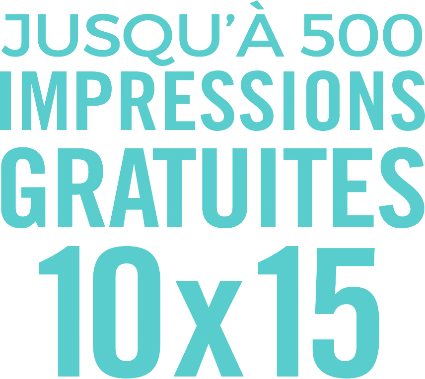 JUSQU'À 500 IMPRESSIONS GRATUITES 10X15